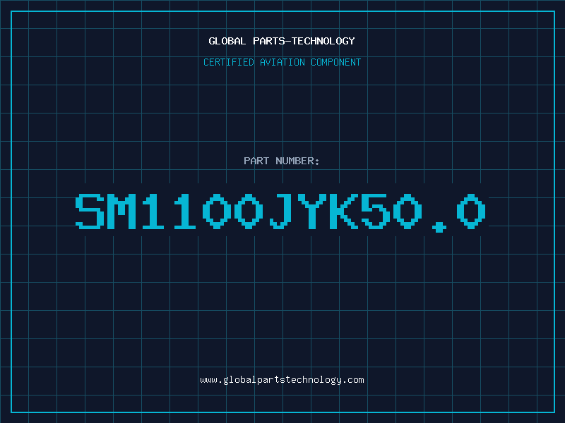 Aviation Part SM1100JYK50.0
