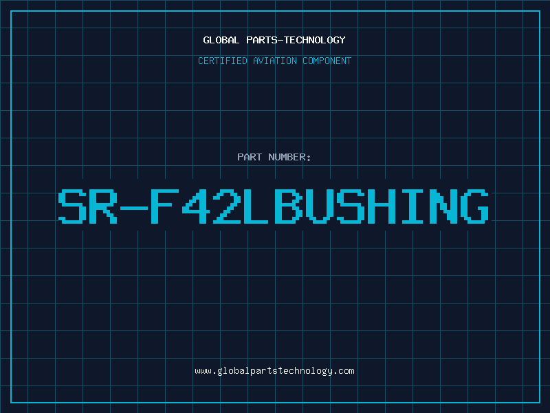 Aviation Part SR-F42LBUSHING