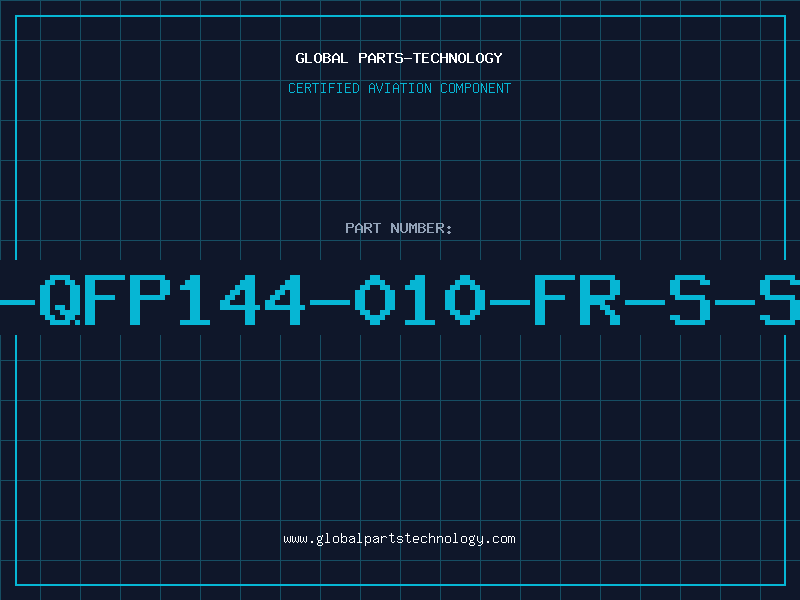 Aviation Part SR-QFP144-010-FR-S-S-0