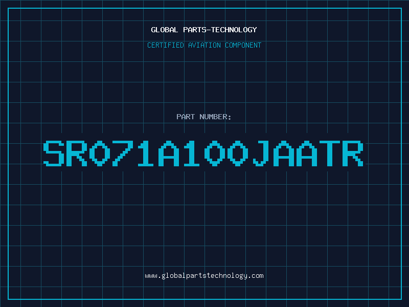 Aviation Part SR071A100JAATR