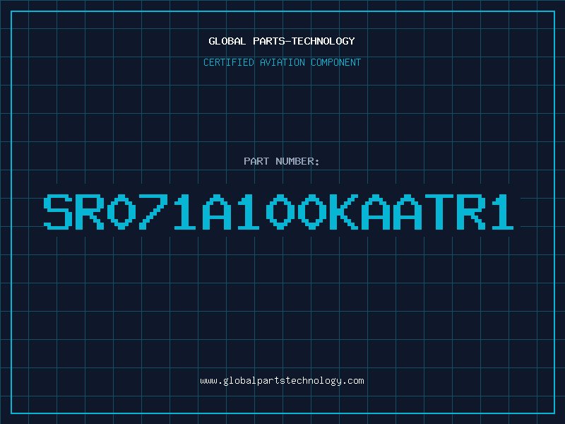 Aviation Part SR071A100KAATR1