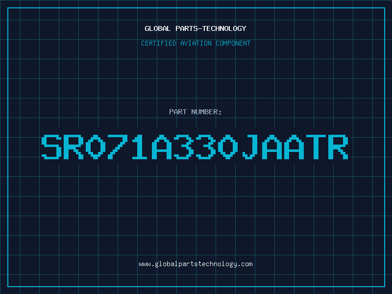 Aviation Part SR071A330JAATR