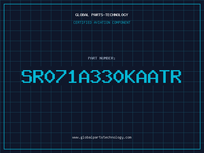 Aviation Part SR071A330KAATR