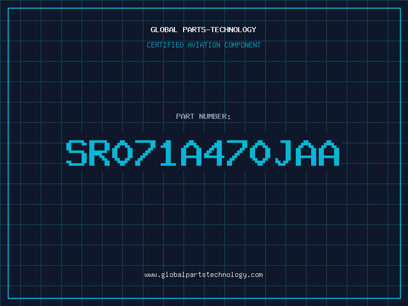Aviation Part SR071A470JAA