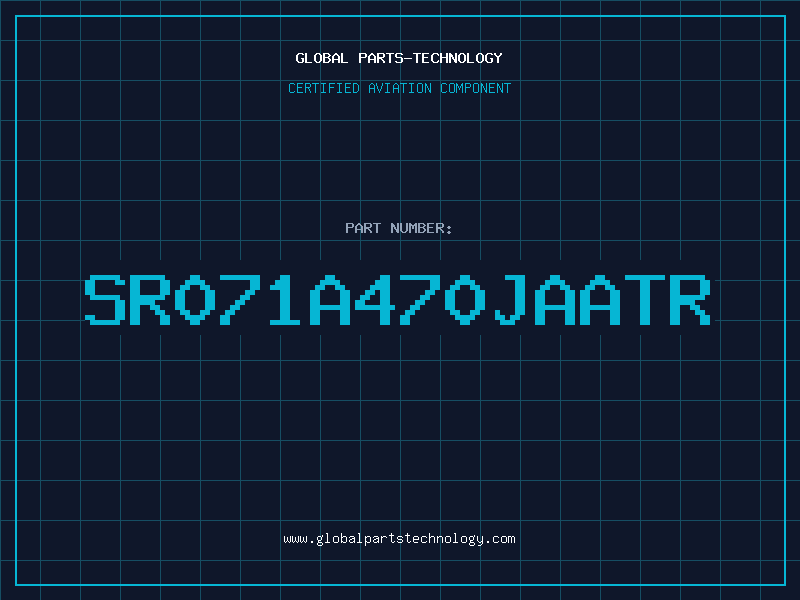 Aviation Part SR071A470JAATR