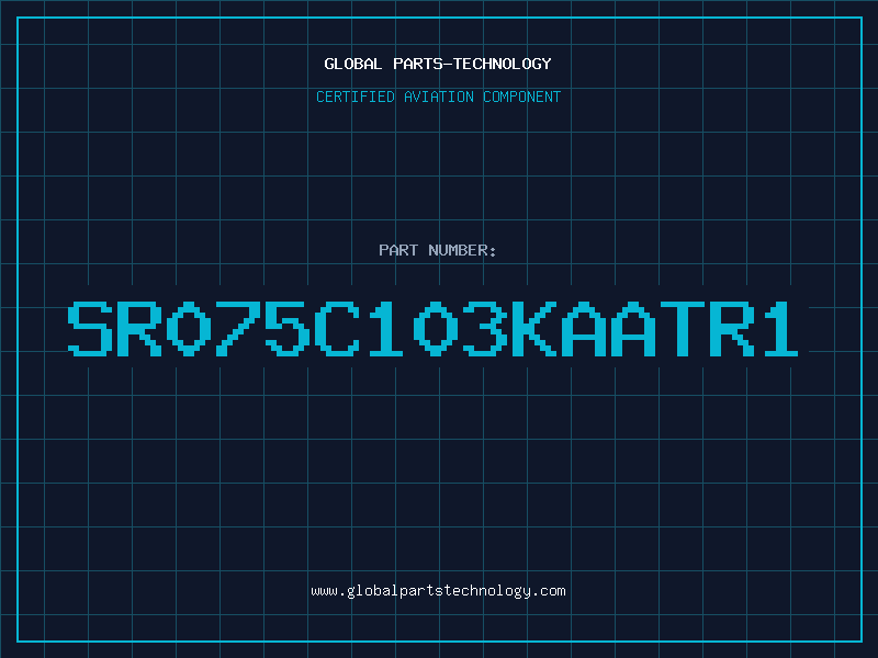 Aviation Part SR075C103KAATR1