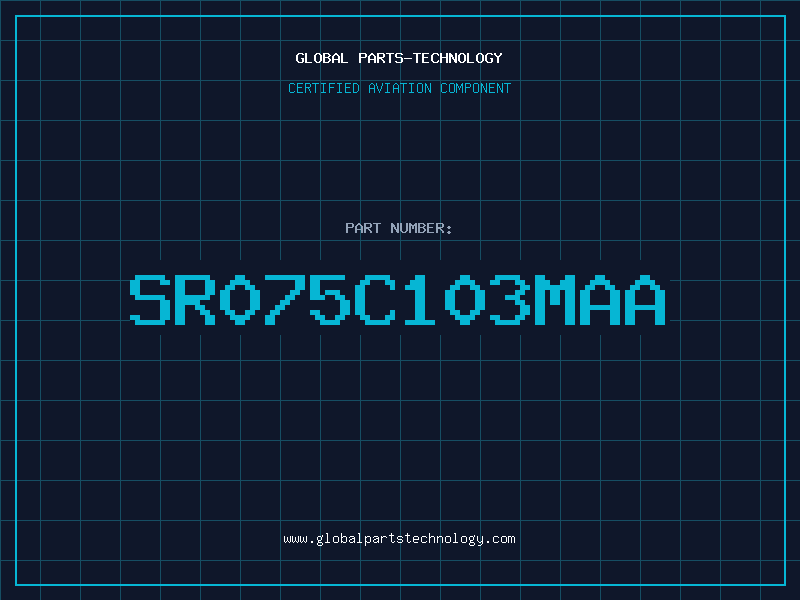 Aviation Part SR075C103MAA
