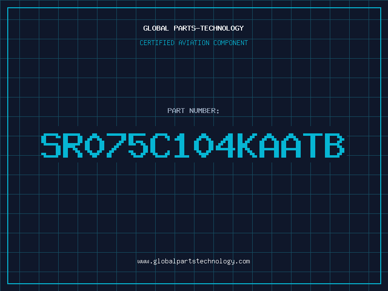 Aviation Part SR075C104KAATB