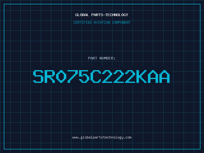 Aviation Part SR075C222KAA