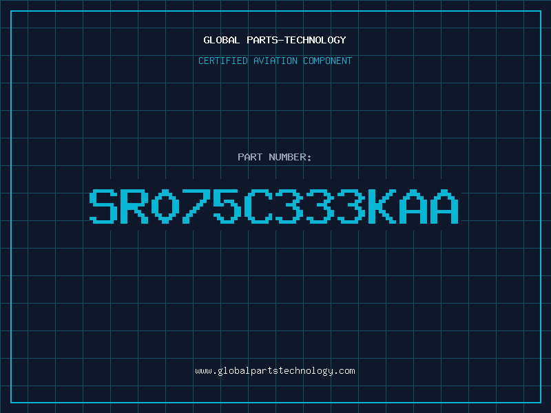 Aviation Part SR075C333KAA