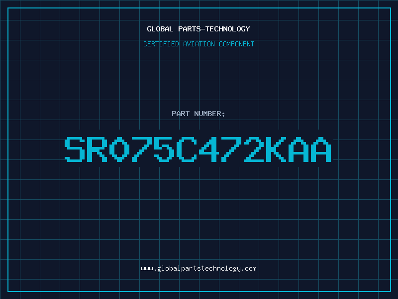 Aviation Part SR075C472KAA