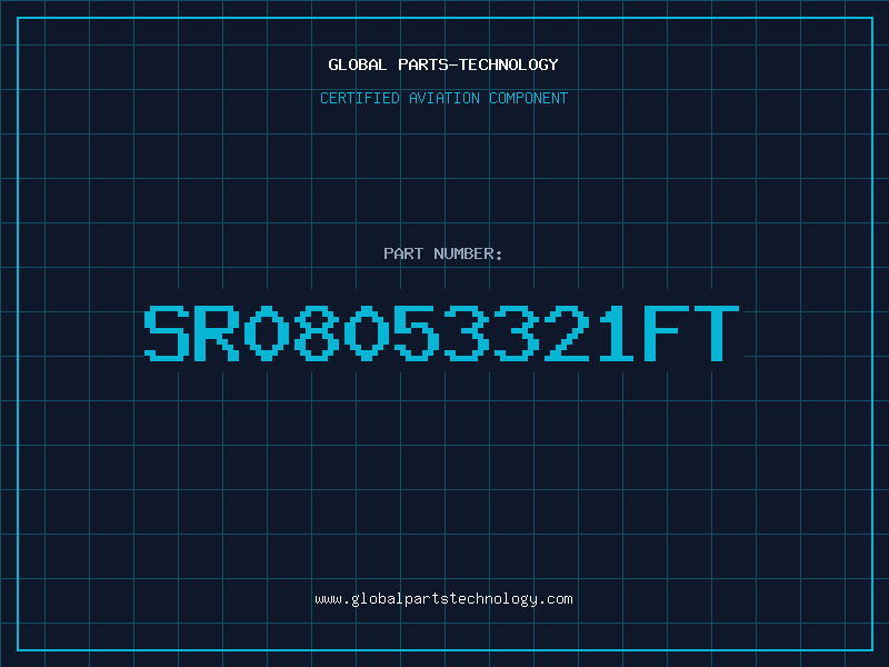 Aviation Part SR08053321FT