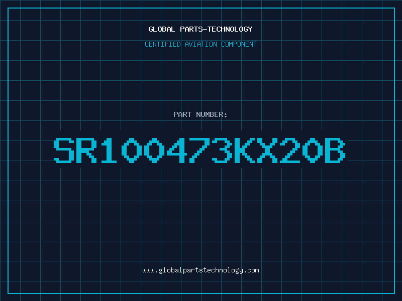 Aviation Part SR100473KX20B