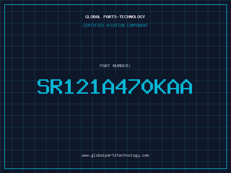 Aviation Part SR121A470KAA