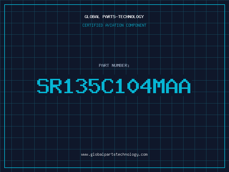 Aviation Part SR135C104MAA