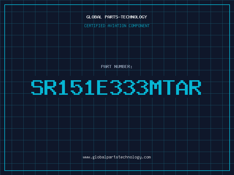 Aviation Part SR151E333MTAR