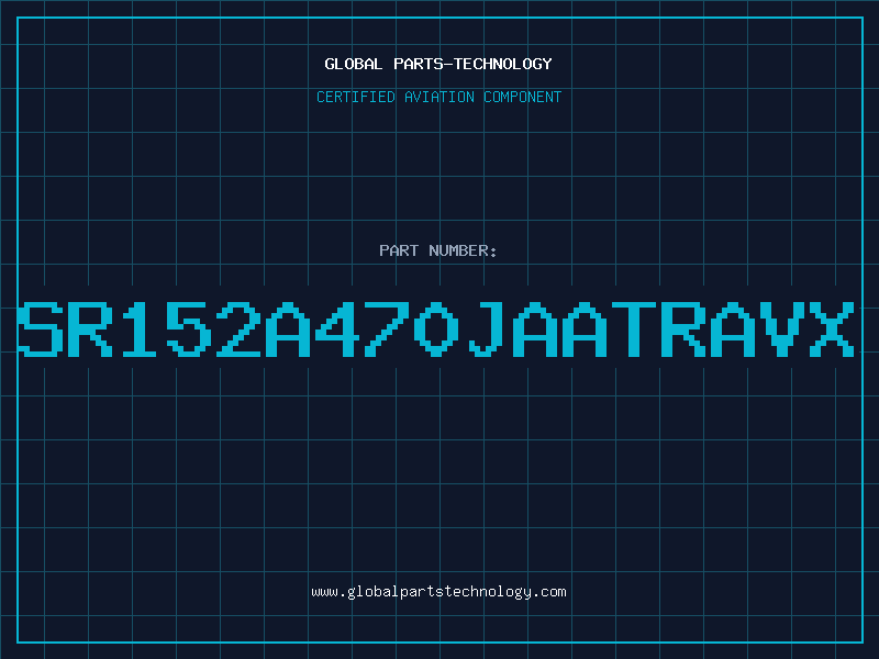 Aviation Part SR152A470JAATRAVX
