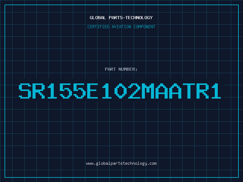 Aviation Part SR155E102MAATR1