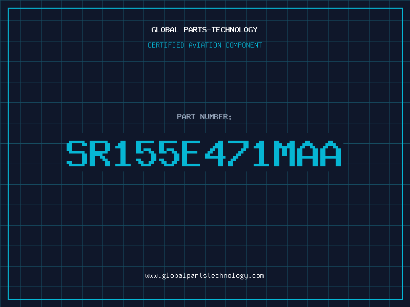 Aviation Part SR155E471MAA