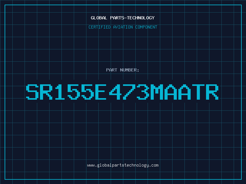 Aviation Part SR155E473MAATR