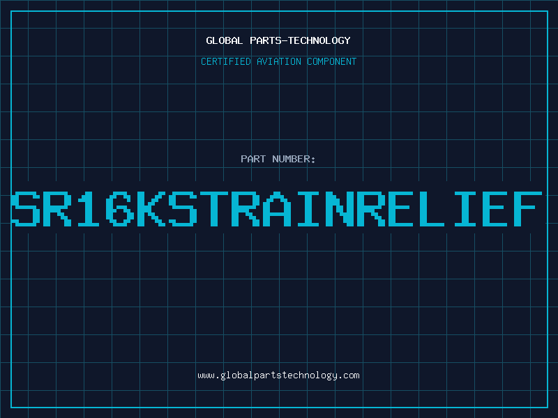 Aviation Part SR16KSTRAINRELIEF