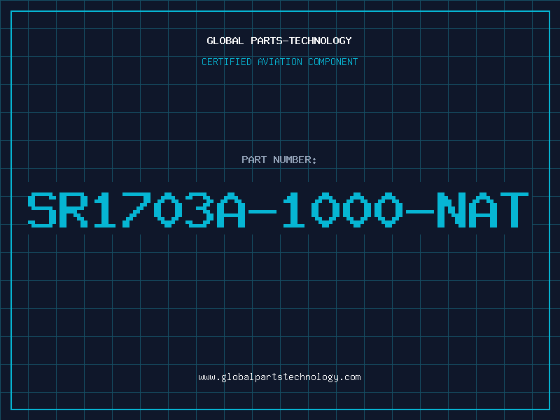 Aviation Part SR1703A-1000-NAT