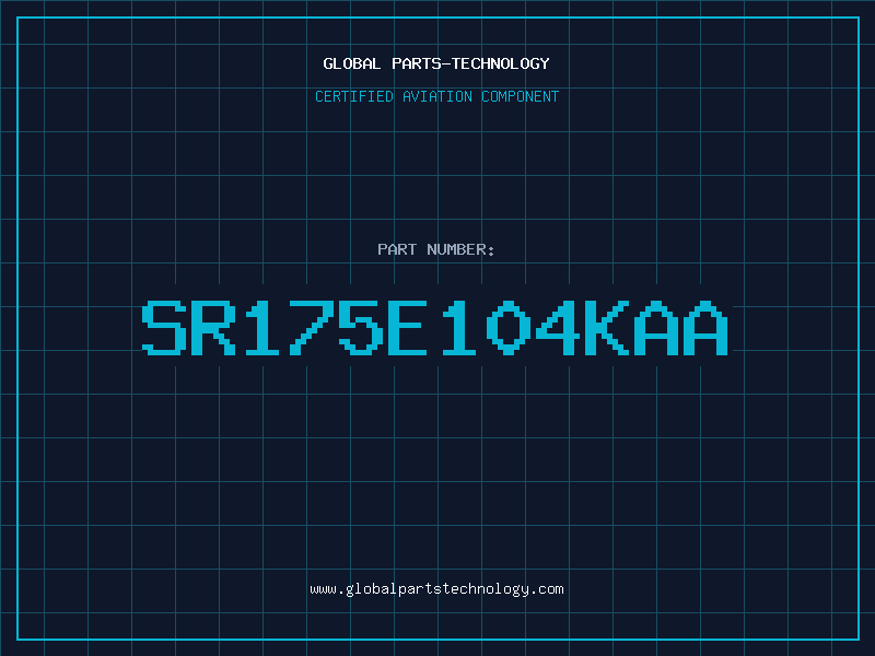 Aviation Part SR175E104KAA