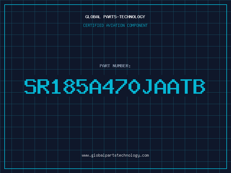 Aviation Part SR185A470JAATB