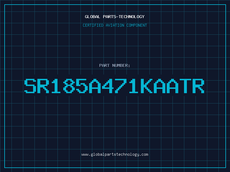 Aviation Part SR185A471KAATR