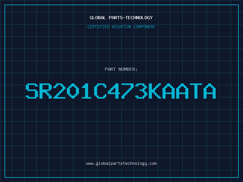Aviation Part SR201C473KAATA
