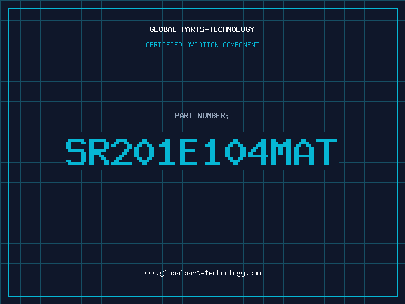 Aviation Part SR201E104MAT