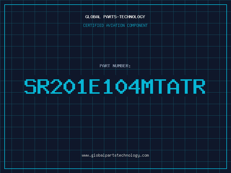 Aviation Part SR201E104MTATR
