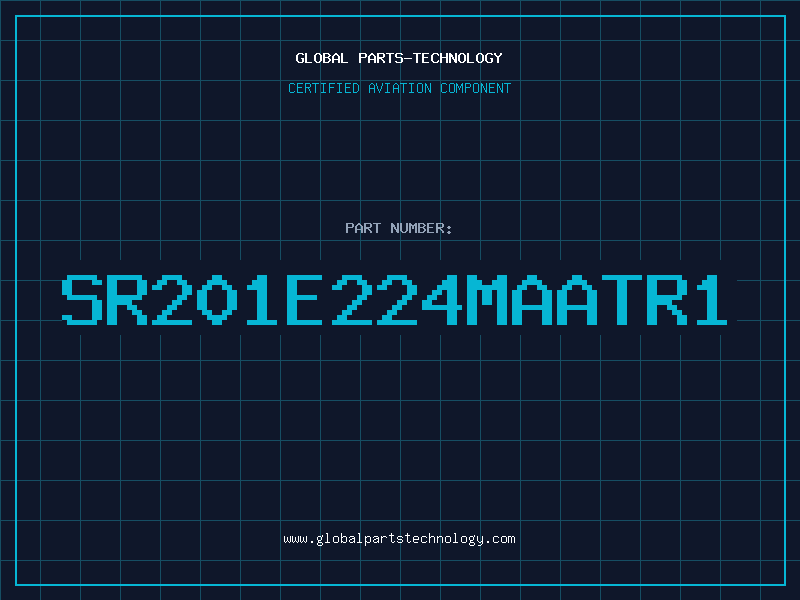 Aviation Part SR201E224MAATR1