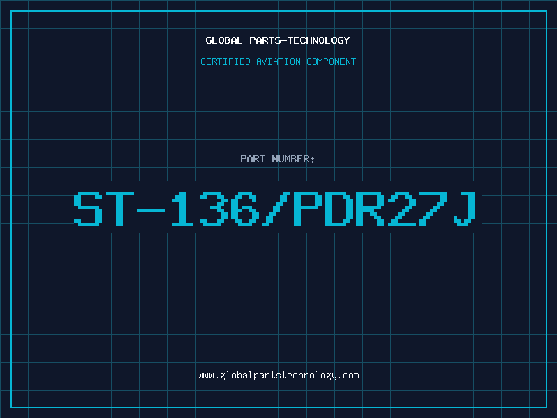 Aviation Part ST-136/PDR27J
