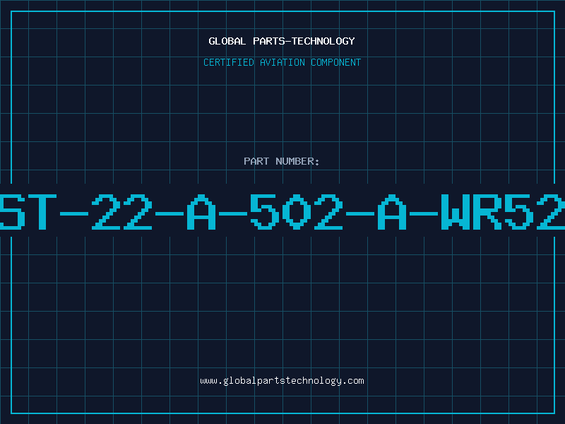 Aviation Part ST-22-A-502-A-WR52