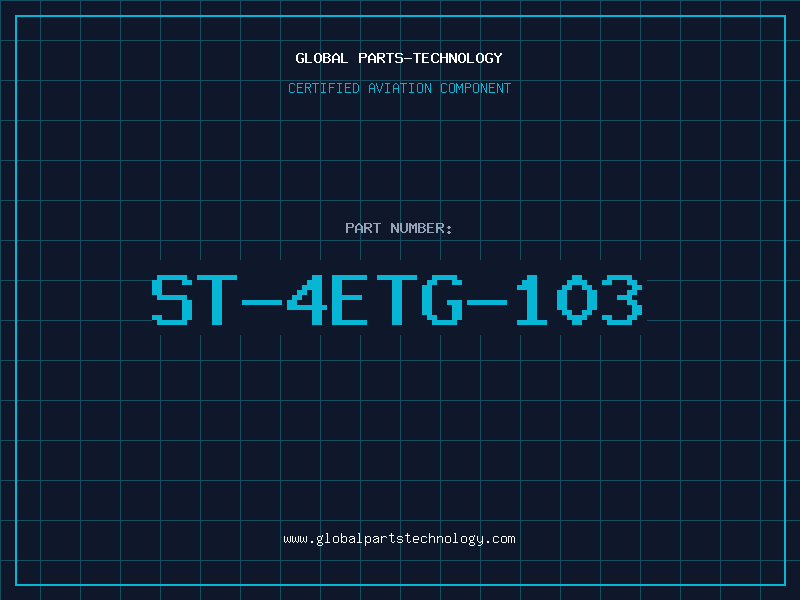 Aviation Part ST-4ETG-103