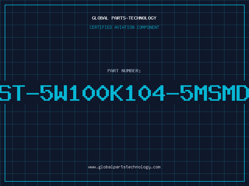 Aviation Part ST-5W100K104-5MSMD