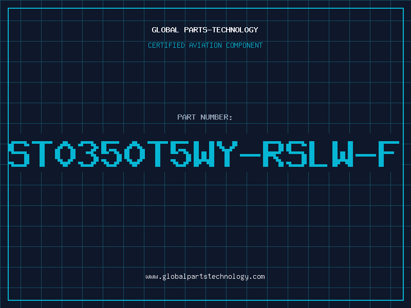 Aviation Part ST0350T5WY-RSLW-F