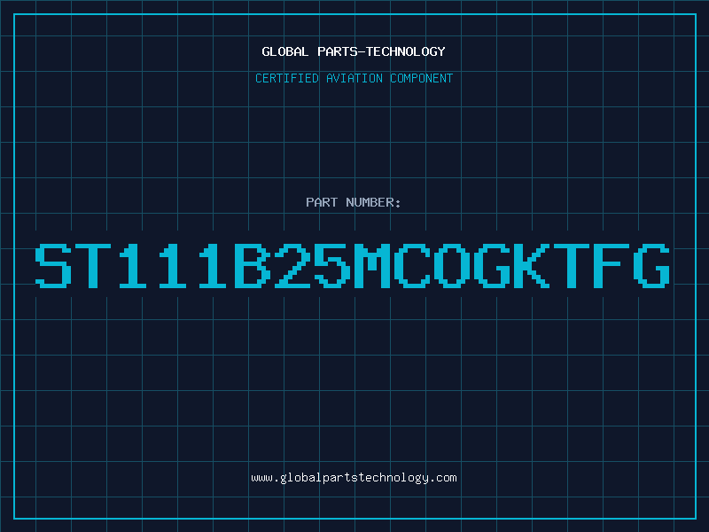 Aviation Part ST111B25MCOGKTFG