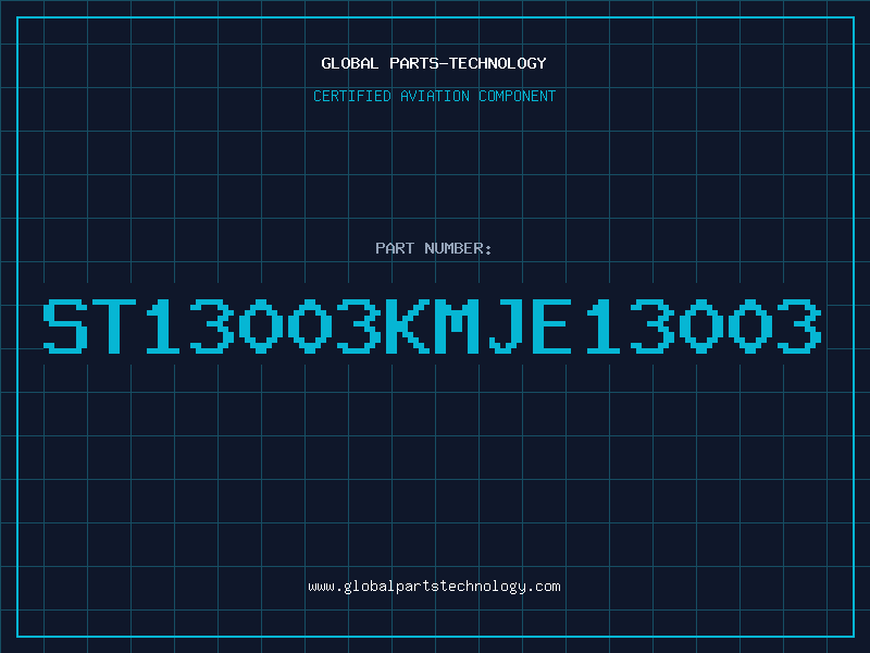 Aviation Part ST13003KMJE13003