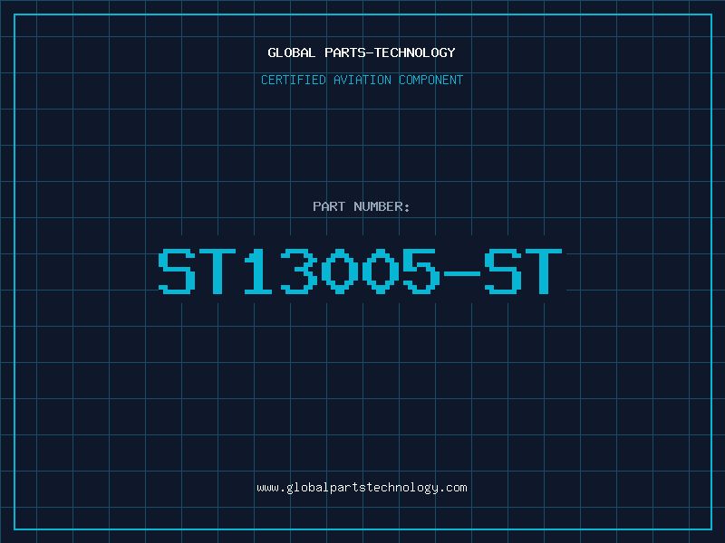 Aviation Part ST13005-ST