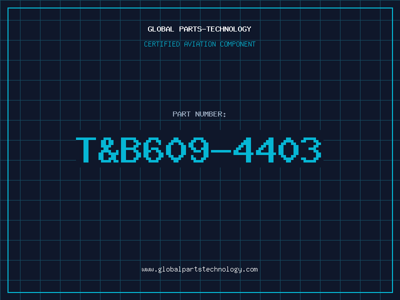 Aviation Part T&B609-4403