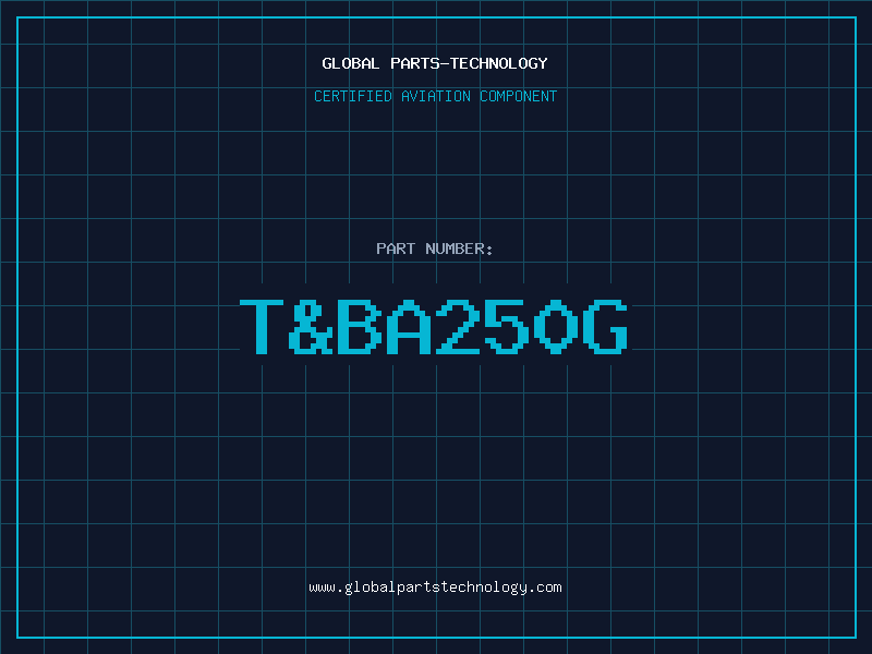 Aviation Part T&BA250G