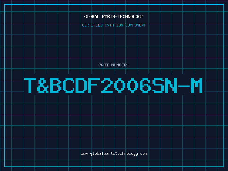 Aviation Part T&BCDF2006SN-M