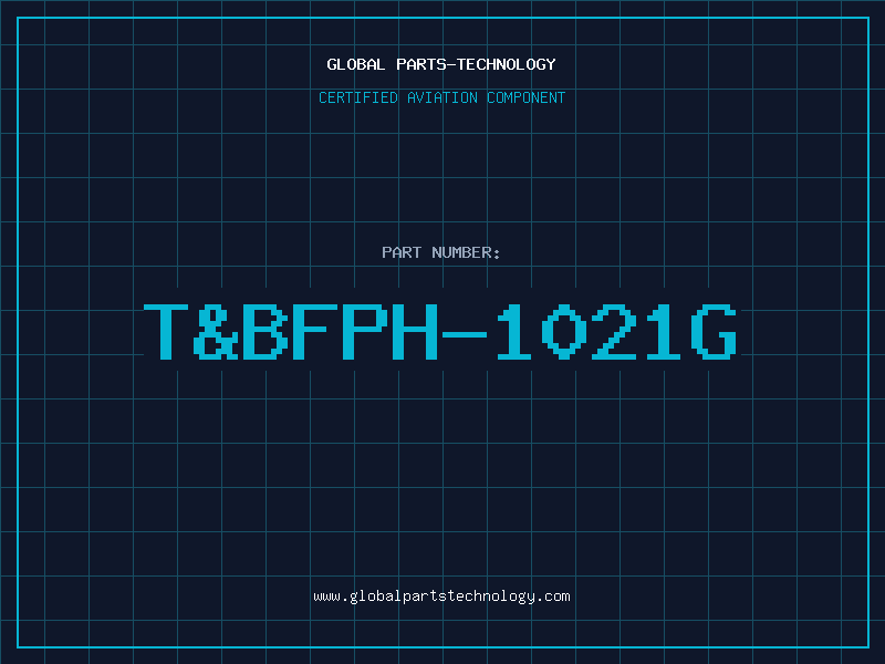 Aviation Part T&BFPH-1021G