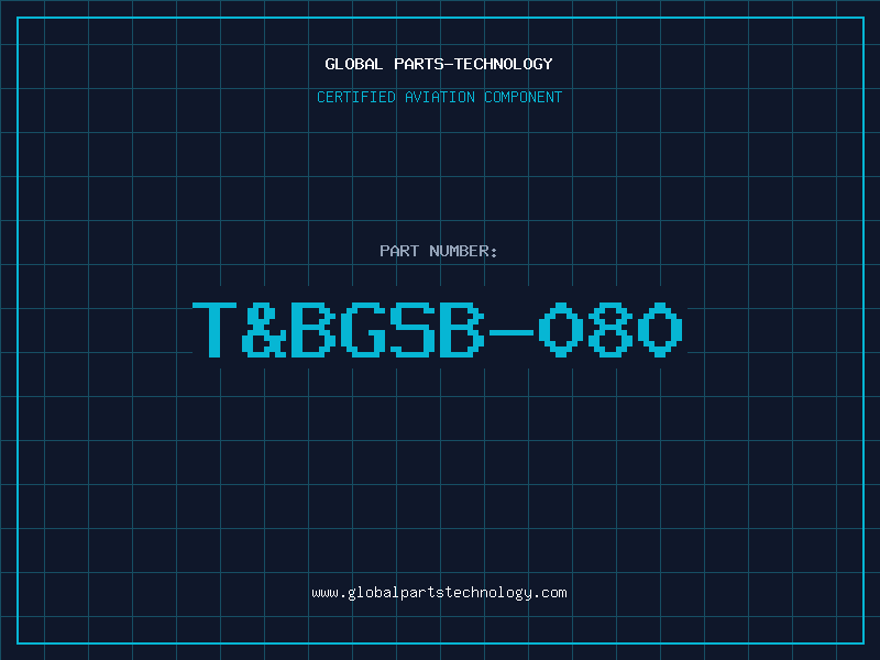 Aviation Part T&BGSB-080