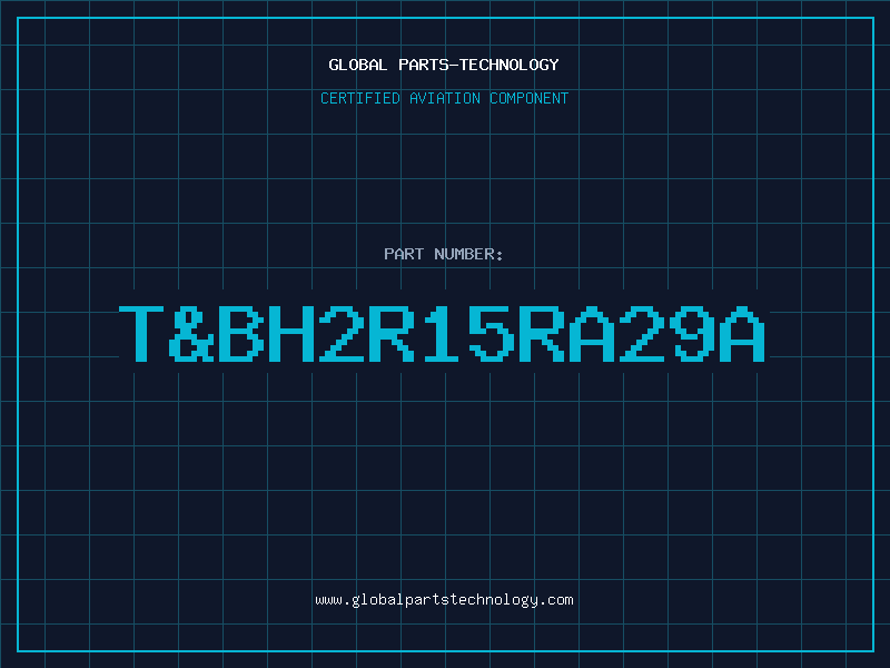 Aviation Part T&BH2R15RA29A