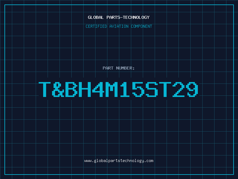Aviation Part T&BH4M15ST29