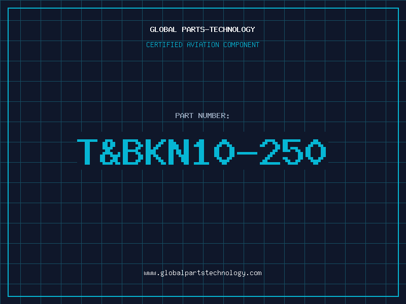 Aviation Part T&BKN10-250