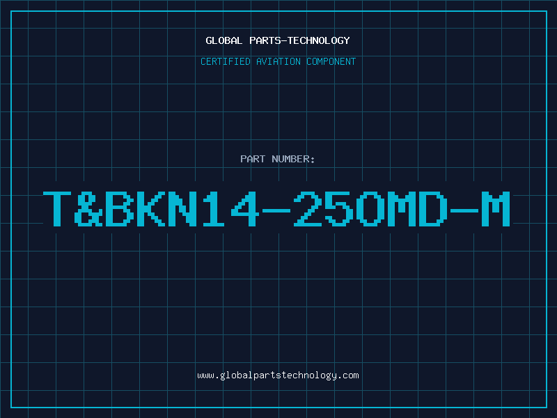 Aviation Part T&BKN14-25OMD-M